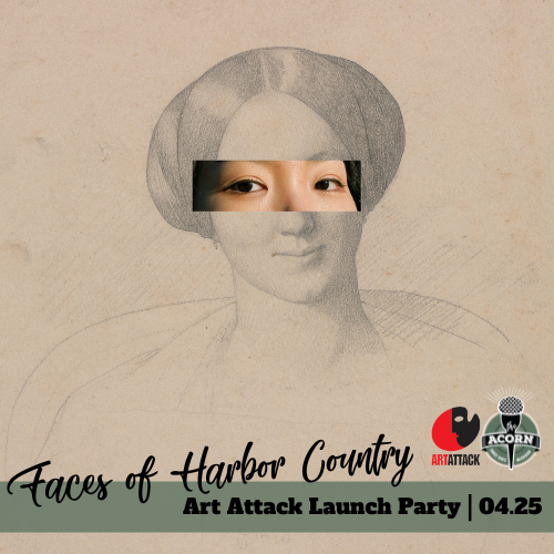 Art Attack Launch Party: Faces of Harbor Country