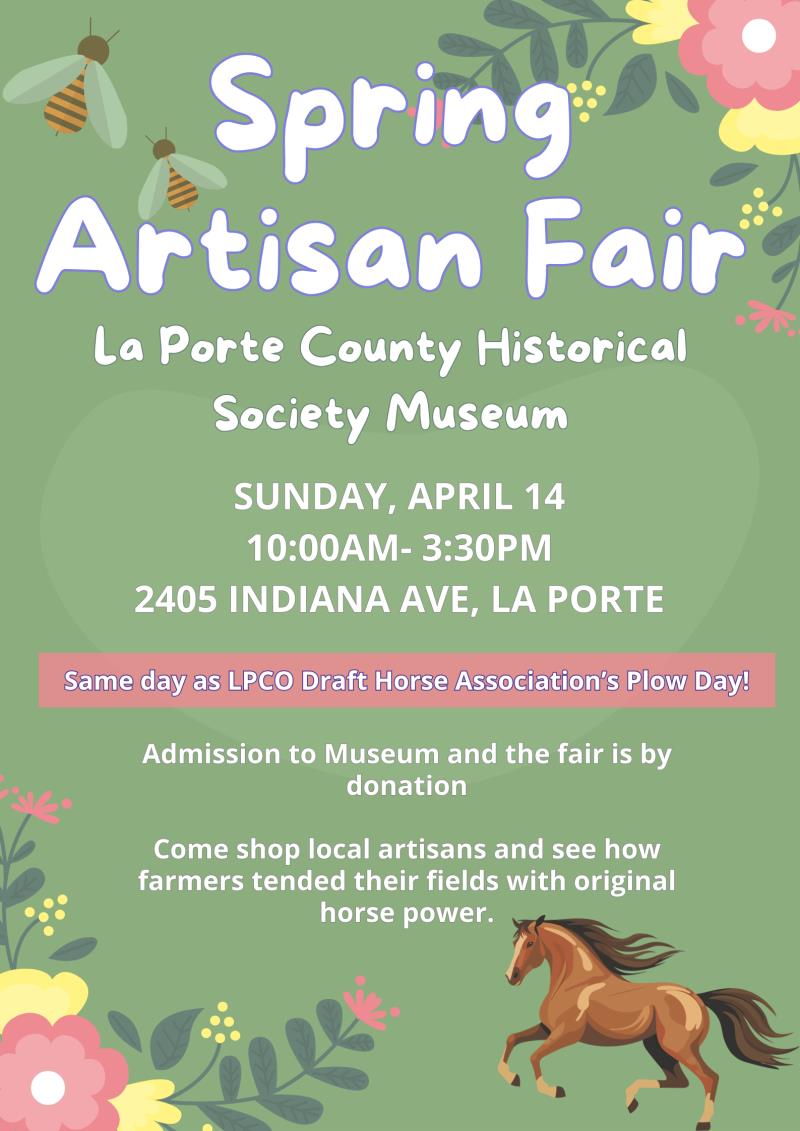 Spring Artisan Fair: LaPorte County Historical Society Musem