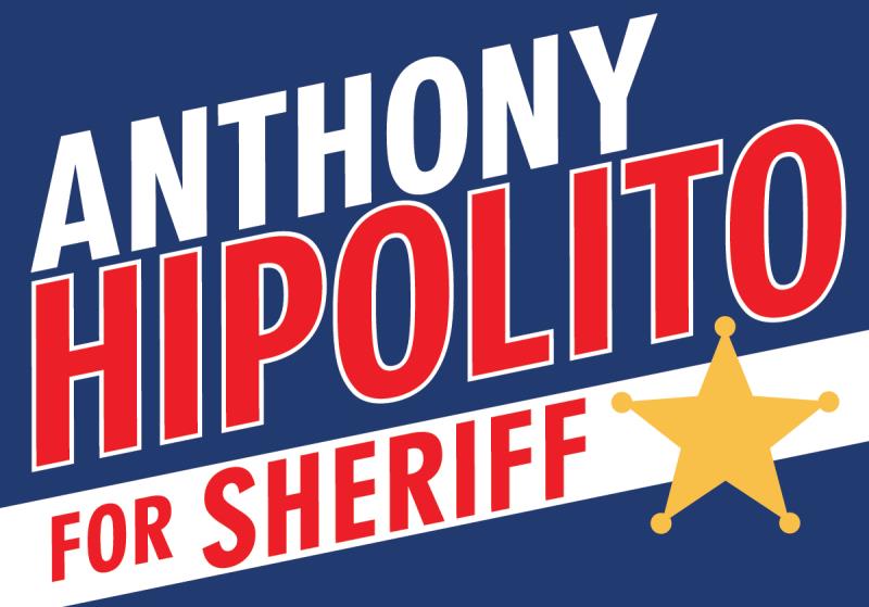 Anthony Hipolito for Sheriff
