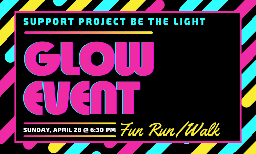 Project Be the Light - Glow Event (Fun Run/Walk)