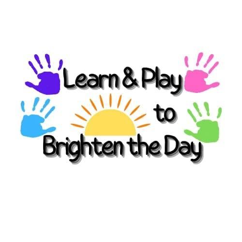 Learn & Play to Brighten the Day